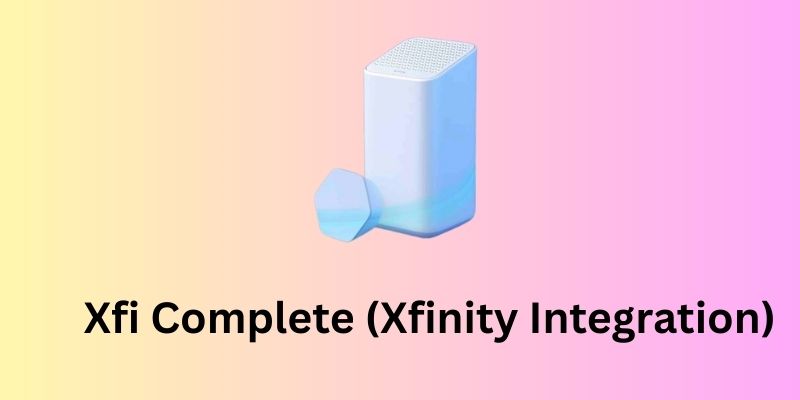 What is Xfi Complete? Features, Charges & Xfinity Integration